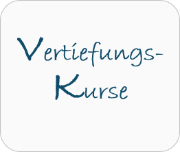 Vertiefungskurse >>